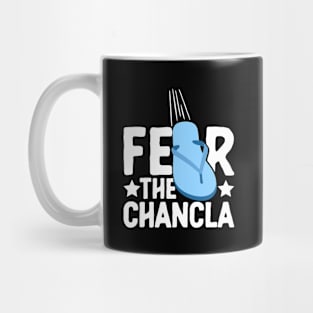 Fear the Chancla Spanish Mexican Hispanic Mug